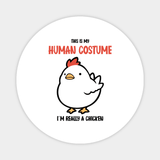 Cute Chicken Halloween T-Shirt | This is My Human Costume | Quirky Farm Animal Lovers Shirt | Chicken Lady Gift Idea Magnet